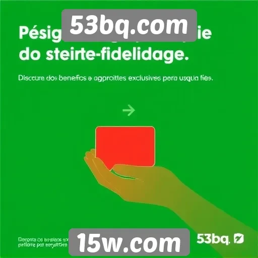 Benefícios do programa de fidelidade do 53bq.com