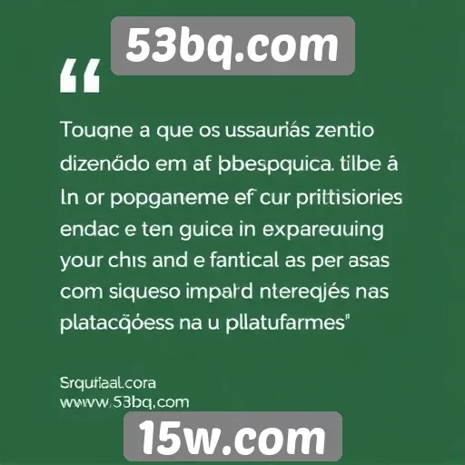 Feedback dos usuários sobre a experiência em 53bq.com